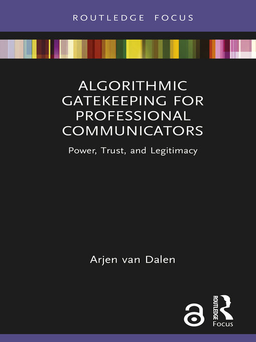 Title details for Algorithmic Gatekeeping for Professional Communicators by Arjen van Dalen - Available